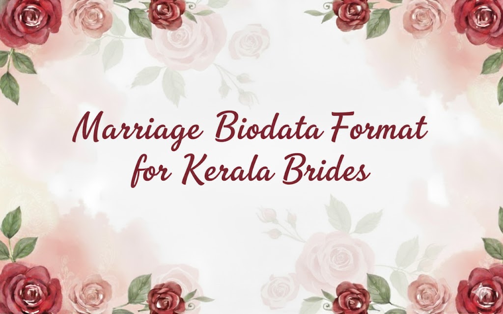Marriage Biodata Format for Kerala Brides: Complete Guide